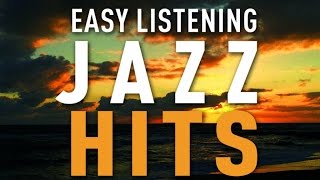 Easy Listening Jazz Hits - Cafe Restaurant Background Music, Jazz Hits