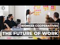 Worker Cooperatives Expanding Democracy In The Workplace