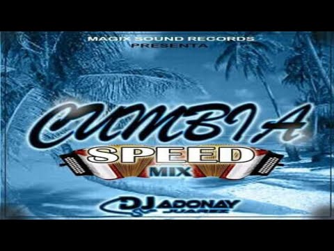 Cumbia Speed Mix - Dj Adonay (Magix Sound Records)