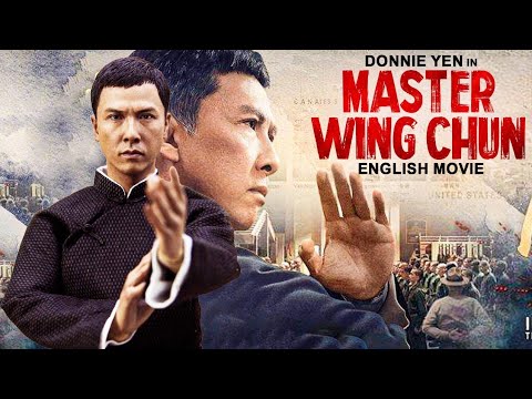 Donnie Yen Is MASTER WING CHUN - English Movie | Blockbuster Kung Fu Action English Full Movie