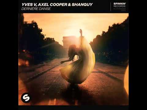Yves V, Axel Cooper & Shanguy - Dernière Danse (Official Audio)