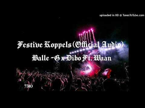 Balle-G x Dibo Ft. Waan - Festive Koppels (Official Audio)