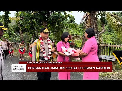 PRESISI UPDATE: POLRES SARMI GELAR TRADISI PENYAMBUTAN KAPOLRES BARU 24/04/35 (10.00)