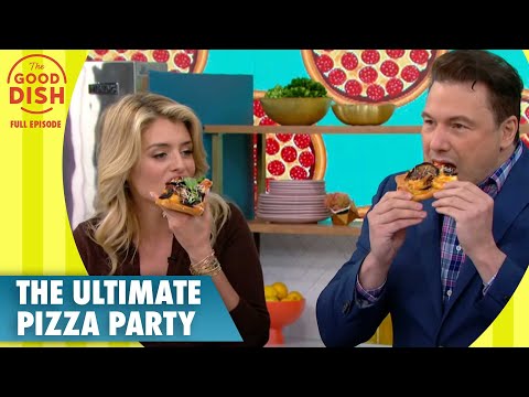 The Ultimate Pizza Party: Perfect Pizza Tips & Recipes | The Good Dish Full Episode