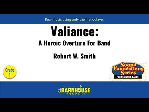 Valiance: A Heroic Overture for Band - Robert W. Smith (with Score)