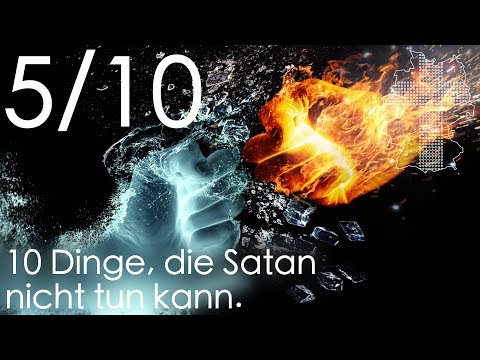10 Dinge, die Satan nicht tun kann - 5/10 | Deutschland braucht JESUS