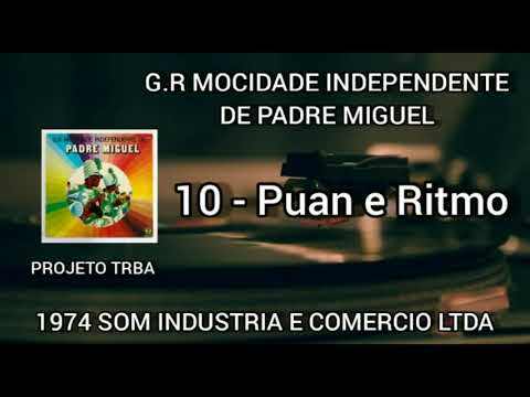 G.R. E.S MOCIDADE INDEPENDENTE DE PADRE MIGUEL10   PUAN E RITMO