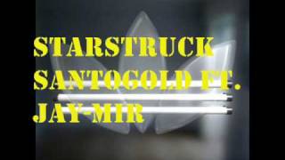 StarStruck - SantoGold ft. Jay-Mir