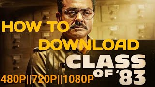 How to download class of 83 full movie in 480p,720p,1080p