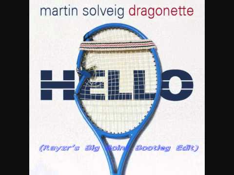 Martin Solveig feat. Dragonette - Hello (Rayzr´s Big Boint Bootleg Edit)
