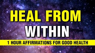 1 Hour Non-Stop Good Health Affirmations | Let Your Mind Heal Your Body | Manifest