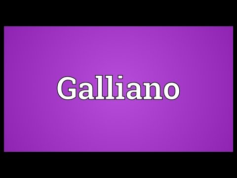 Galliano Meaning