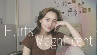Hurts - Magnificent (cover by Valery. Y./Лера Яскевич)