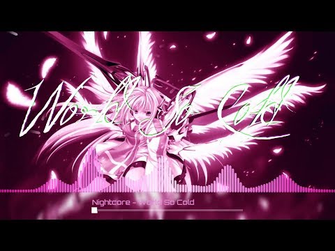 Nightcore - World So Cold