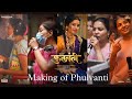 MAKING OF PHULLWANTI Snehal Pravin Tarde Prajaktta Mali Gashmeer Mahajani In Cinemas Now