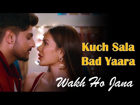 Kuch Sala Bad Yaara || Wakh Ho Jana || Gurnam Bhullar