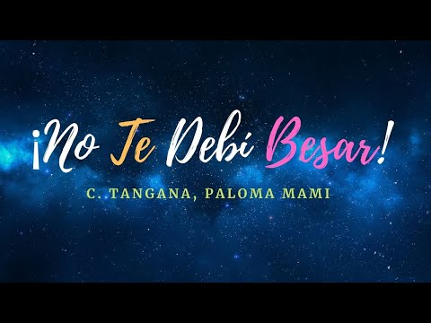 C. Tangana, Paloma Mami - No Te Debí Besar (Cover Audioefects) 💯
