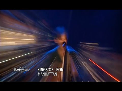 Kings of Leon - Manhattan (Rockpalast 2009)