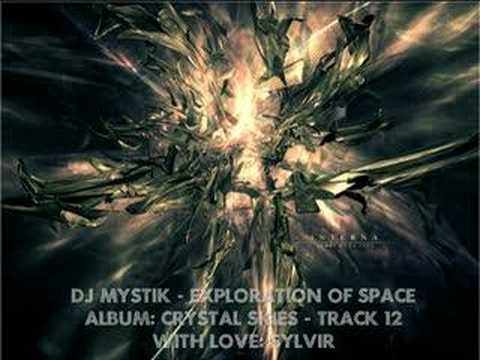 DJ Mystik - Crystal Skies - Exploration of Space