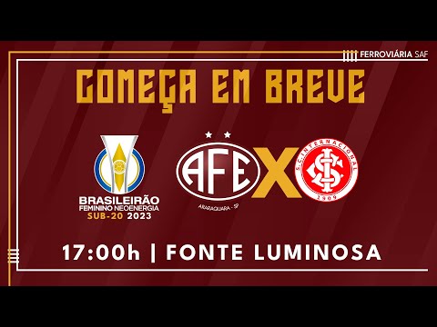 Brasileirão Sub-20 Feminino - Ferroviária x Internacional-RS 22.03.2023