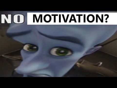 Watch this if you Lack Motivation