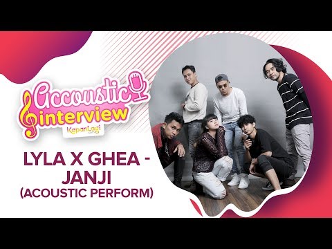 Lyla Feat Ghea: Janji (Acoustic Perform)