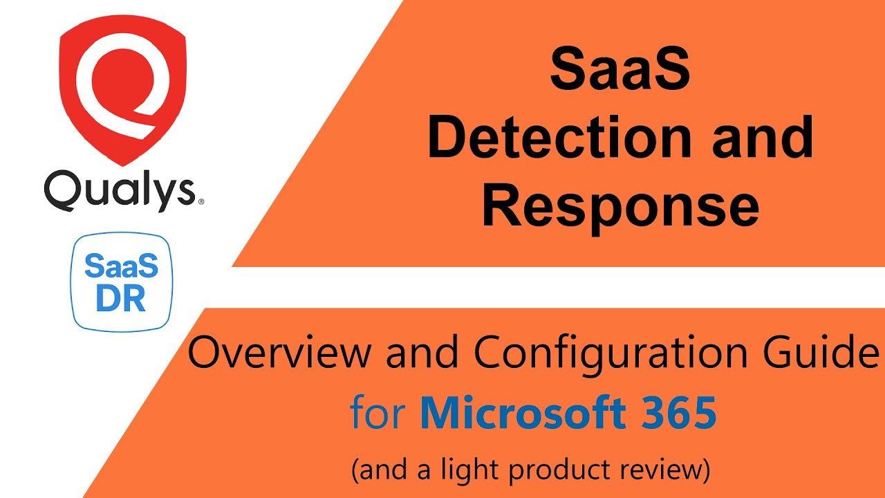 Qualys SaaSDR Overview and Configuration Guide