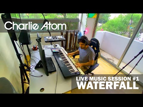 LIVE MUSIC SESSION #1 (Waterfall)   |   Charlie Atom (EDM, Ableton)