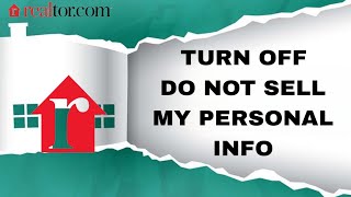 How To Turn Off Do Not Sell My Personal Info On Realtor.Com App