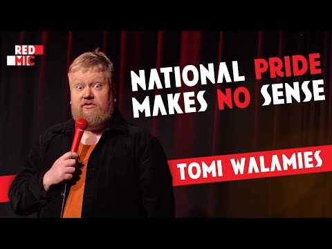 National Pride Makes No Sense | Tomi Walamies | Stand Up Comedy