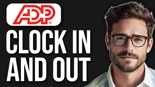 How To Clock In And Out On ADP Mobile App (2025)