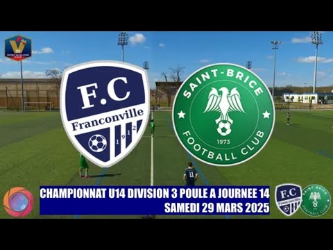 SAMEDI 29 MARS 2025 U14 D3 FCF FC ST BRICE FCF LE MATCH