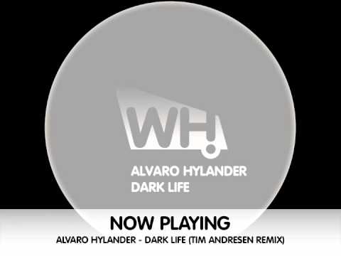 Alvaro Hylander - Dark Life - What Happens (feat. Tim Andresen + Fer Ferrari Remix)