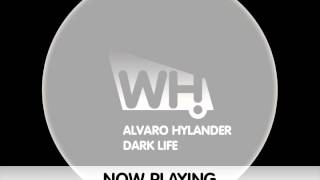 Alvaro Hylander - Dark Life - What Happens (feat. Tim Andresen + Fer Ferrari Remix)