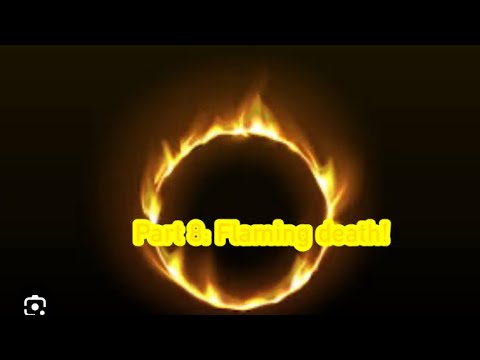 A Toon’s life part 8: Flaming death!