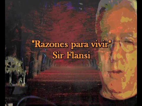 Razones para vivir (Cada dia una nueva composicion) Sir Flansi