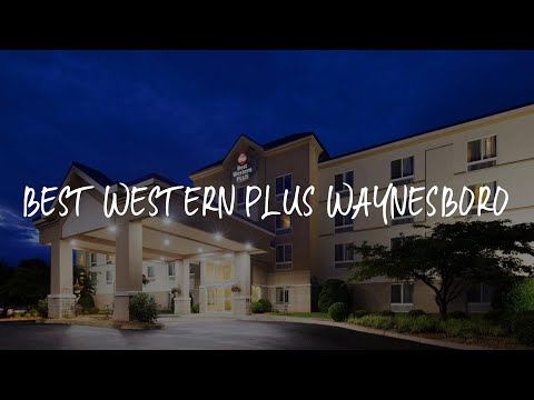 Best Western Plus Waynesboro Review - Waynesboro , United States of America