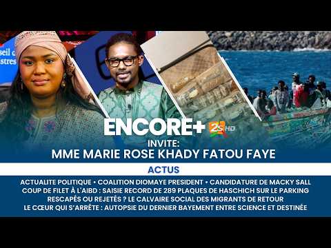 |DIRECT| Encore+ avec Marie Rose Khady Fatou FAYE | COALITION DIOMAYE • CANDIDATURE DE MACKY