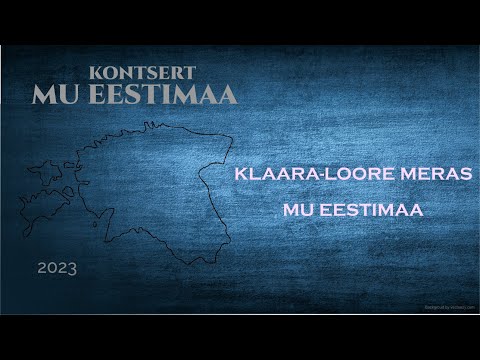 Klaara-Loore Meras - Mu Eestimaa
