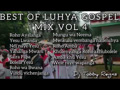 Best Of Luhya Gosel Mix Vol.4 By Dj Tobby Reigns