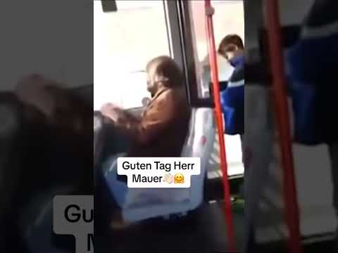 Guten Tag Herr Mauer Mann im Bus #lustig #funny #meme