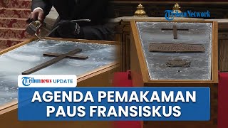 Detik-detik Peti Mati Paus Fransiskus di Segel Jelang Pemakaman, Terbuat dari Kayu Sesuai Wasiat