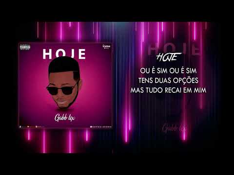 Gabb Lex - Hoje ( Lyric   letra)