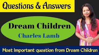 Important Questions on Dream Children | Dream Children A Reverie by Charles Lamb|MCQs on Dream Chil.