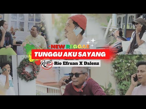 TUNGGU AKU SAYANG - RIO EFRUAN X DALENZ (Official Music & Video)