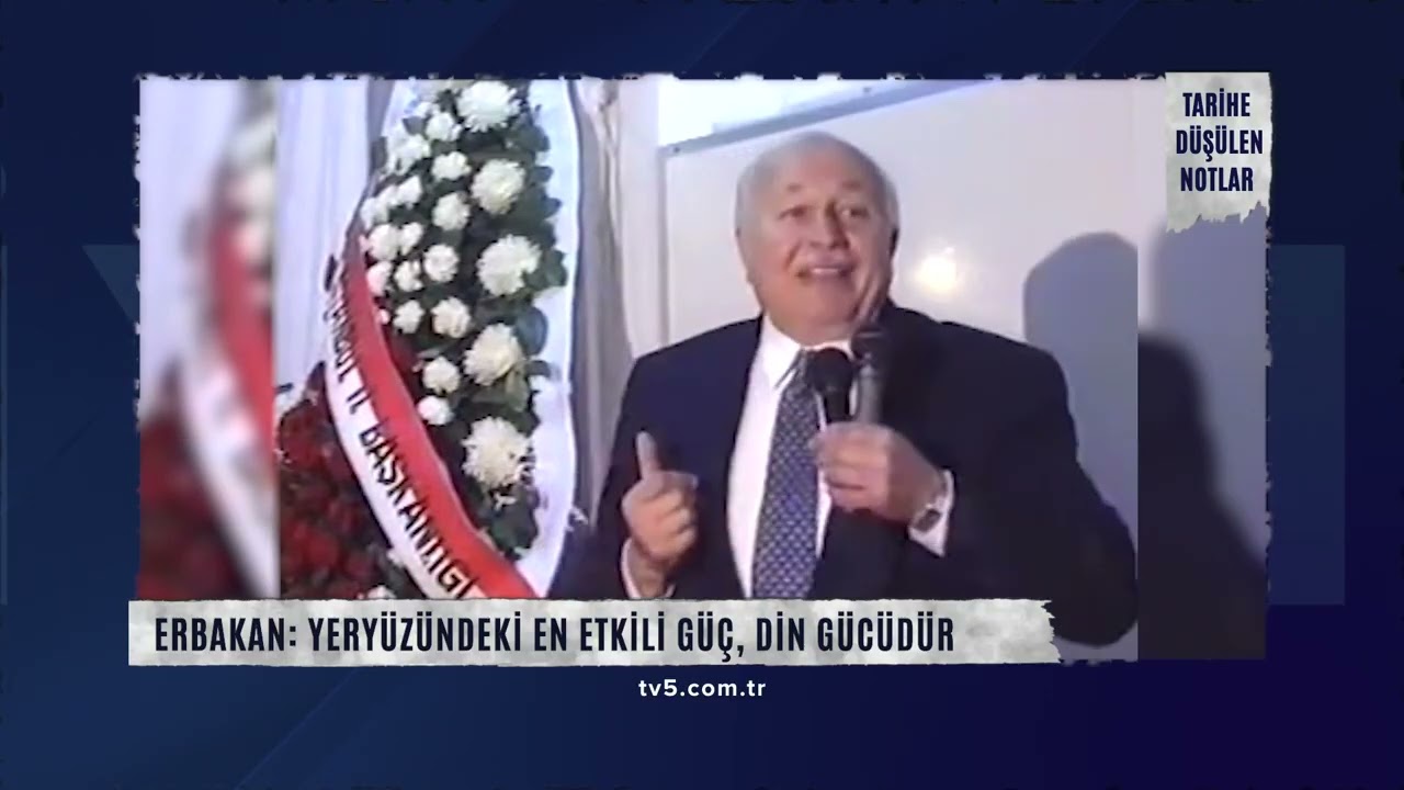 014 Tarihe Düşülen Notlar | Erbakan: Yeryüzündeki en etkili güç, din gücüdür