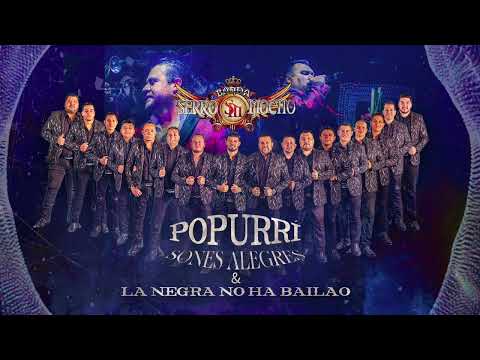 Banda Serro Mocho - Popurri Sones Alegres y La Negra No Ha Bialao
