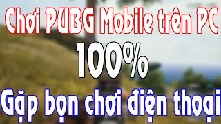 Hack Pubg Mobile Tren Giả Lập Video - chơi pubg mobile tren may tinh sẽ khong bị phat hiện giả lập khi