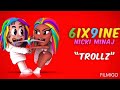 6ix9ine - Trollz (Nicki Minaj Solo)