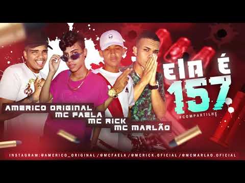 América original MC FAELA MC RICK MC MARLÃO ELA É 157